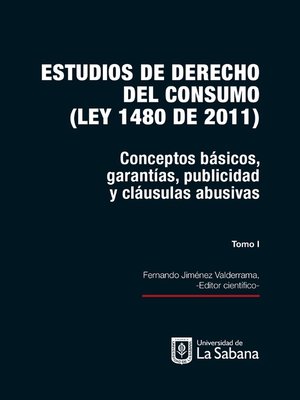 cover image of Estudios de derecho del consumo (Ley 1480 de 2011). Tomo I